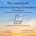 Regio-Gottesdienst mit Projektchor - 3. Sonntag nach Epiphanias